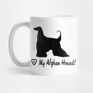 I Love My Afghan Hound Mug